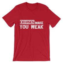 Excuses Make You Weak Tee